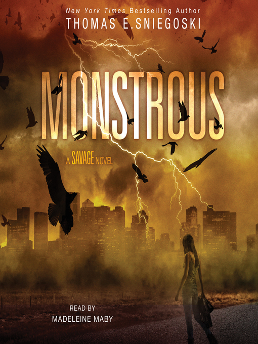 Title details for Monstrous by Thomas E. Sniegoski - Available